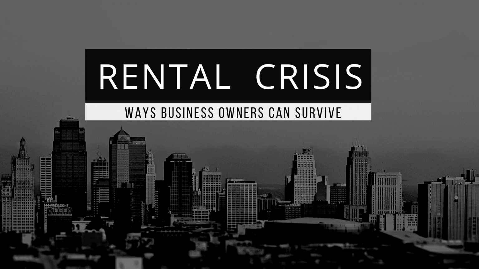 6 Ways Business Owners Can Survive the Small Business Rent Crisis